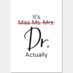 It's Miss Ms Mrs Dr Actually Posters and Art